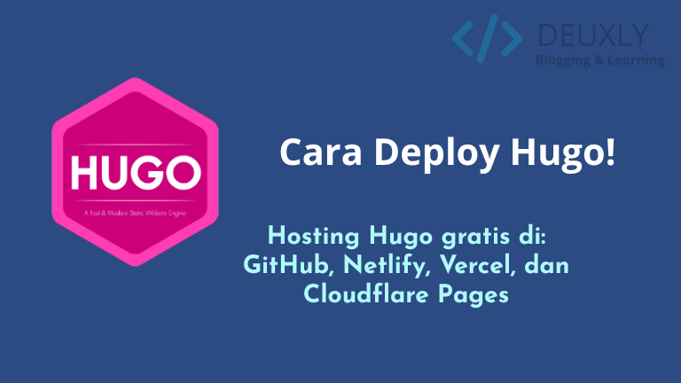 Cara Deploy Hugo ke GitHub, Netlify, Vercel & Cloudflare