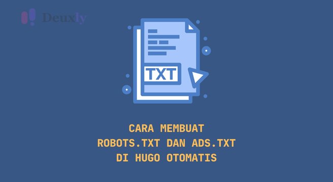 Membuat Robots.txt dan Ads.txt di Hugo Secara Otomatis